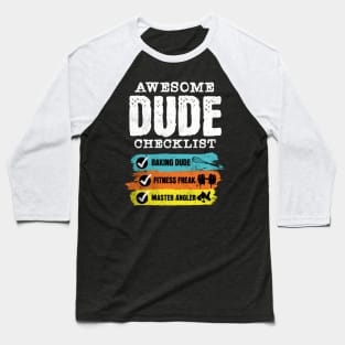 Awesome dude checklist Baseball T-Shirt